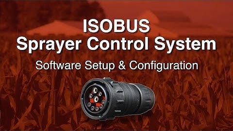 ISOBUS Sprayer Setup & Configuration