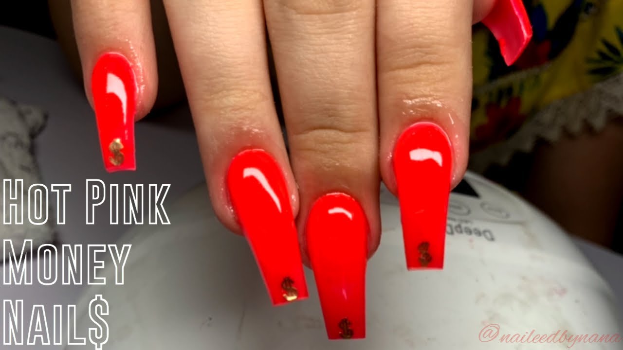 WATCH ME WORK - Hot Pink Money Nails | Acrylic Nails