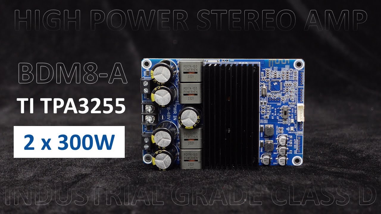 TPA3255 Stereo High Power 300W Audio Amplifier Board with 3.5mm Line Input BDM8A YouTube