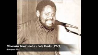 Mbaraka Mwinshehe - Pole Dada