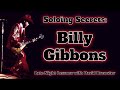 Soloing secrets  billy gibbons