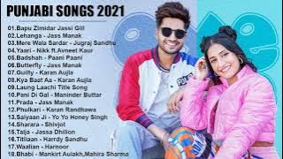 Punjabi Songs 2021 💕 Top Punjabi Hits Songs 💕 New Bollywood Songs