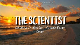 The Scientist Lyrics - Coldplay // Alex Goot & Jada Facer Cover