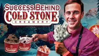 Cold Stone Creamery - An Ice Cream Phenomenon - How They Became So Successful