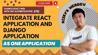Eps 10. Django React JWT Authentication Integrating React Production And Django