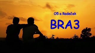 O5 a Radeček - BRA3 (text)