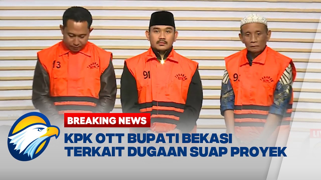 BREAKING NEWS - Dugaan Suap Proyek, KPK OTT Bupati Bekasi