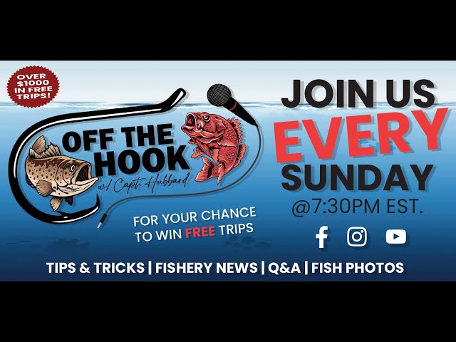 Off The Hook w/ Capt. Hubbard Sundays at 8:30PM weekly! | https://HubbardsMarina.com