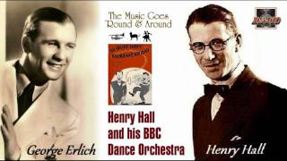 Henry Hall and BBC Dance Orchestra - The Music Goes Round And Round chords