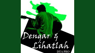 Dengar dan Lihatlah