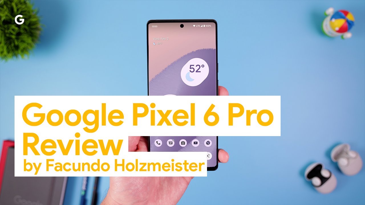 Google Pixel 6 Pro Review by Facundo Holzmeister - YouTube