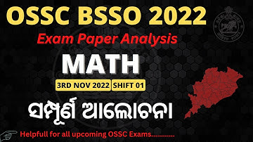 OSSC BSSO 03 Nov 2022 shift 1 math Question Discussion. OSSC BSSO 2021-22 math paper analysis