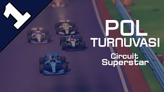 POL Turnuvası: Circuit Superstars Ön Eleme Yarışları | Bölüm 1.0
