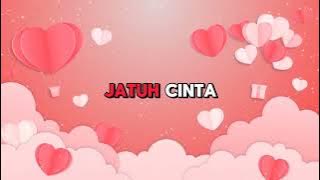 LIRIK LAGU AKU JATUH CINTA | RADEN RAKHA & BASMALAH GRALIND