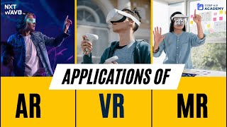 AR/VR/MR Applications: My Insights | CCBP NxtWave | NxtWave Student | CCBP Academy | #ccbpacademy