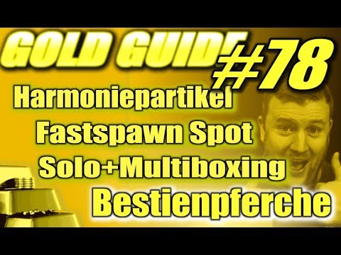 WoW Gold Guide #78 | Harmoniepartikel Fastspawn Spot | Solo+Multiboxing | Bestienpferche