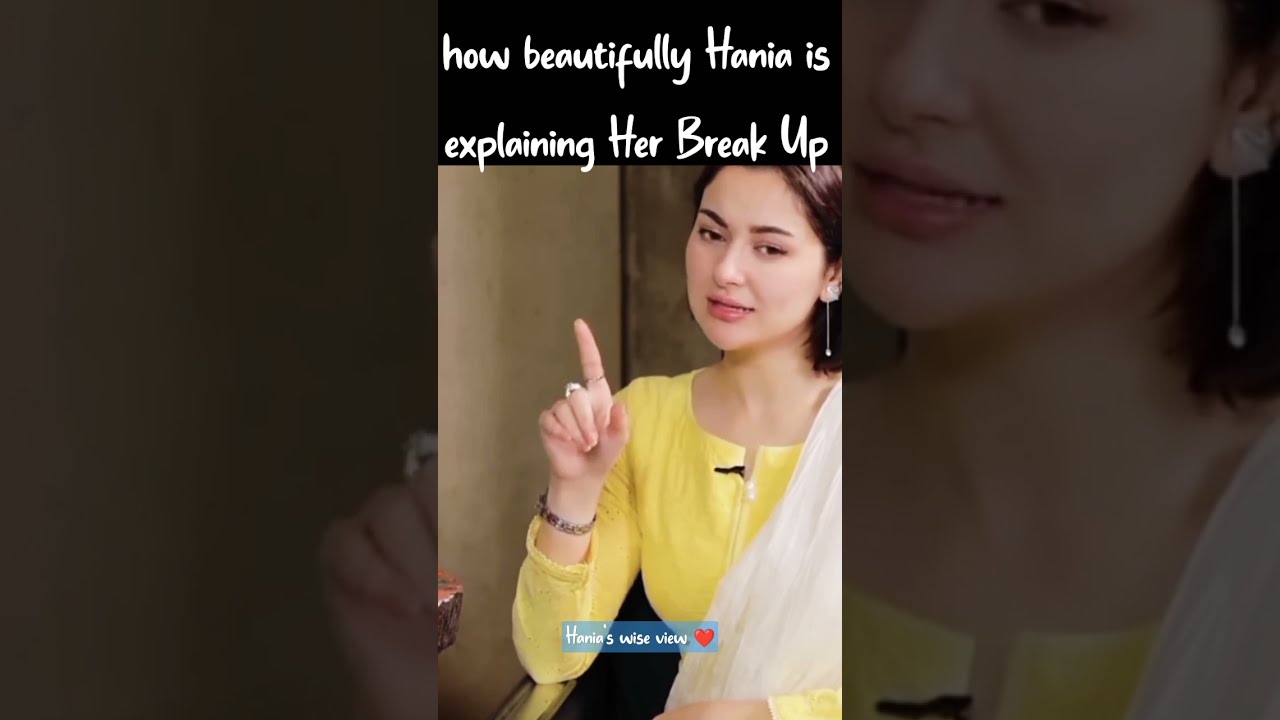 Hania Amir Explaining Her Break Up With Asim Azhar So Wisely Breakup Ytshort Clicks Matter 