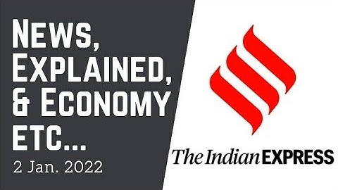 2nd January 2022 | Gargi Classes News & Explained Analysis