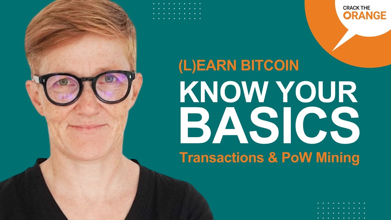 (L)earn Bitcoin - Know Your Basics - Transactions & PoW Mining | Indonesia  Bitcoin Conference 2023