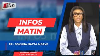 🚨 🚨 TFM LIVE : Infos Matin - Pr : Sokhna Natta MBAYE - 18 mai 2026