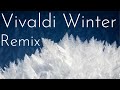 Vivaldi winter progressive house remix  chris justin