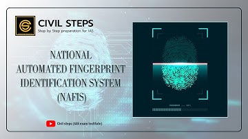 UPSC preparation | NATIONAL AUTOMATED FINGERPRINT IDENTIFICATION SYSTEM | IAS Exam | CIVILSTEPS