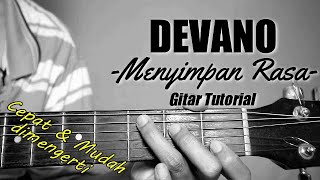 (Gitar Tutorial) DEVANO - Menyimpan Rasa |Mudah & Cepat dimengerti untuk pemula