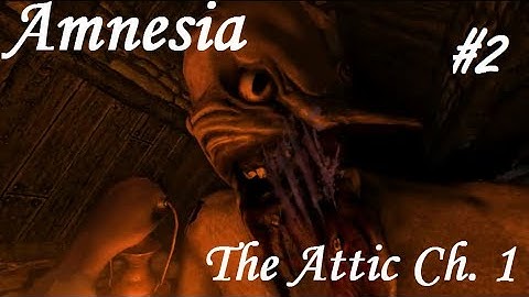 Amnesia Custom Story: The Attic Ch. 1 Part 2 - Need an Inhaler?