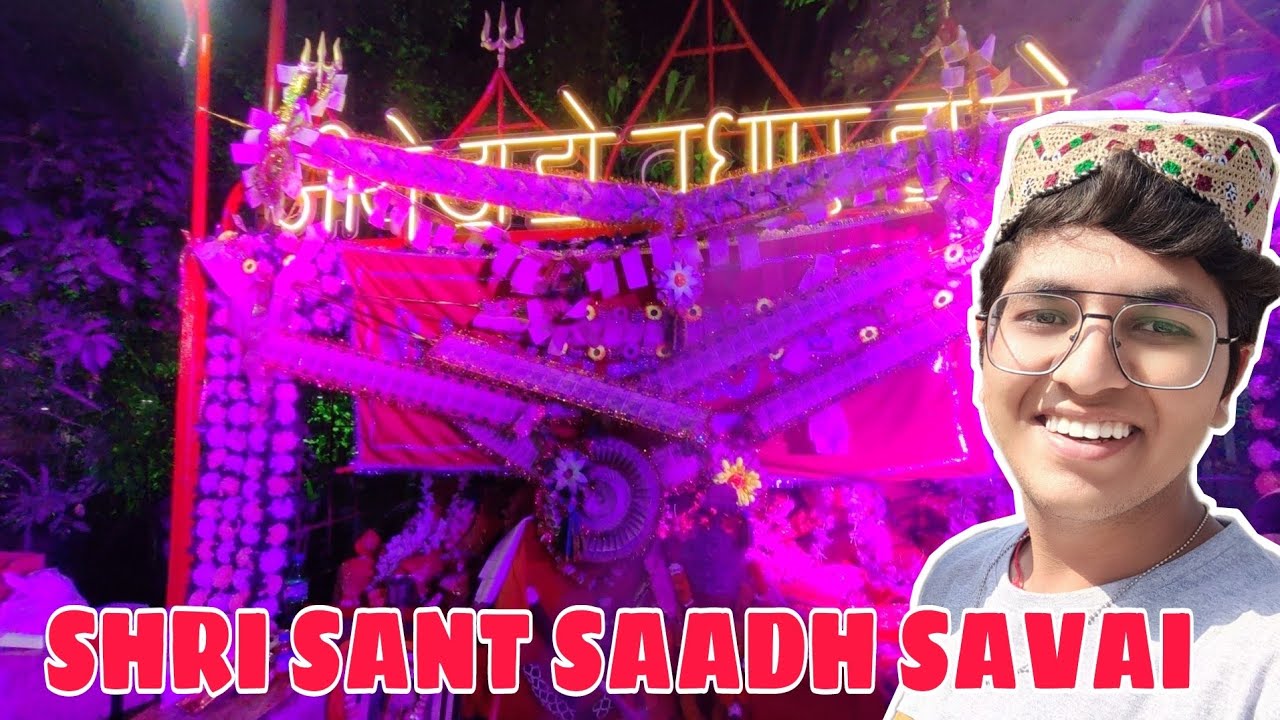 Shri Sant Saadh Savai | Vlog | Part-1 | #shrisantsaadhsavai #jdss