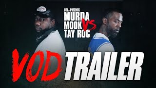 MURDA MOOK VS TAY ROC VOD TRAILER (BATTLE DROPS 11/4)