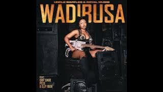 Uncle Waffles  -- Wadibusa ft  Ohp Sage, Pcee & DJY Biza Official (Audio)......