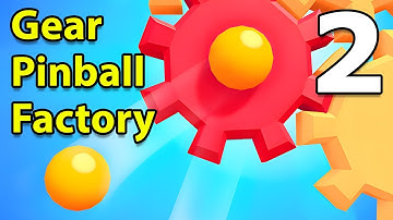 Gear Pinball Factory Gameplay Walkthrough Part 2 | Android Casual - Simulation Game