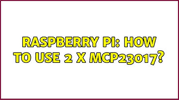 Raspberry Pi: How to use 2 x MCP23017? (3 Solutions!!)