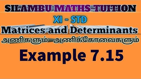 TN11th maths|Example 7.15|Matrices and Determinants|Chapter 7|in tamil