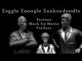 Zzz various mock up movie trailers zaggle zooogle series