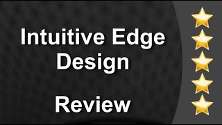 Intuitive Edge Design Syracuse Exceptional Five Star Review by Chantel Lockwood