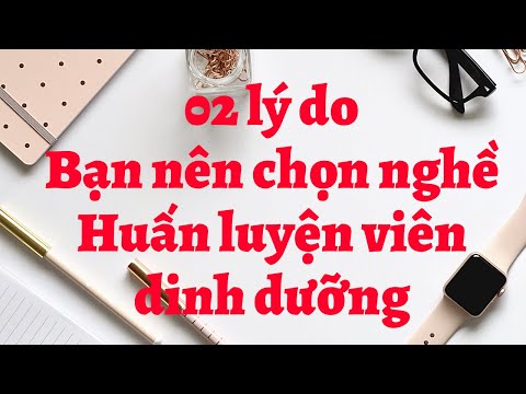 Video 02 LÝ DO nên lựa chọn nghề Huấn Luyện Viên Dinh Dưỡng... - YouTube