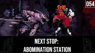 All Aboard Abomination Station - Deathless Darkest Dungeon Episode 054
