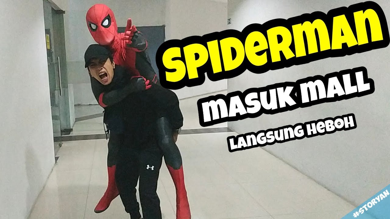 HEBOH SPIDERMAN MASUK MALL & BAGAIMANA GANTI KOSTUM | STORYAN eps 17