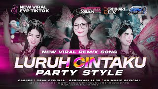DJ LURUH CINTAKU STYLE PARTY VIRAL TIKTOK CASPER & XSAN OFFICIAL FEAT BERDIKARI 11.02