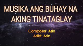 ⁣MUSIKA ANG BUHAY NA AKING TINATAGLAY - ASIN (Karaoke Version)