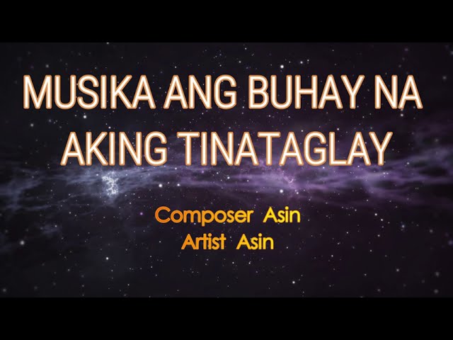 MUSIKA ANG BUHAY NA AKING TINATAGLAY - ASIN (Karaoke Version) class=