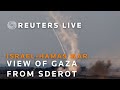 LIVE: View of Gaza from Sderot