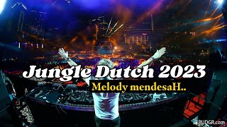 Jungle Dutch 2023!! Melody Mendesah Full Bass