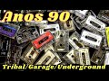 Garageundergroundtribal anos 90