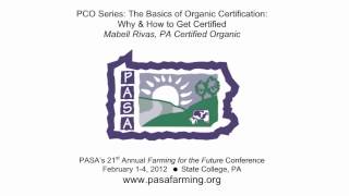 The Basics of Organic Certification: Why & How to Get Certified at 21st PASA Conference