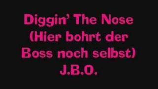 J.B.O. - Diggin&#39; The Nose (Hier bohrt der Boss noch selbst)