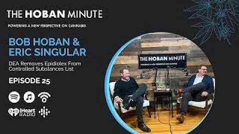 The Hoban Minute - 25 Breaking News: DEA Removes E...