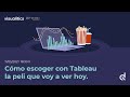 Cómo escoger con Tableau la peli que voy a ver hoy. | datahack