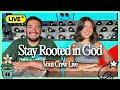 VOUS Crew Live — Stay Rooted in God